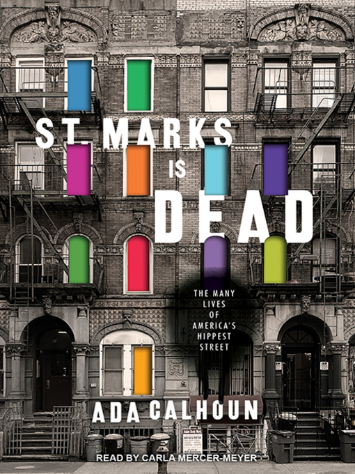 Title details for St. Marks Is Dead by Ada Calhoun - Available